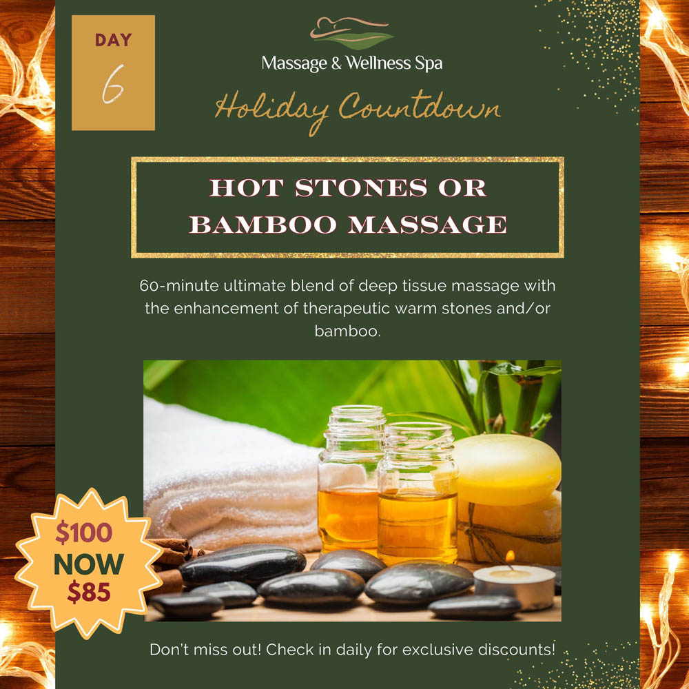 holiday deals 2023, day 6, hot stones or bamboo massage